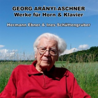 Georg Arányi-Aschner - Werke für Horn & Klavier