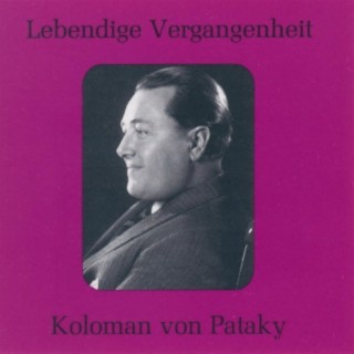 Lebendige Vergangenheit - Koloman von Pataky
