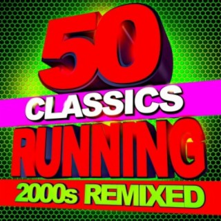 50 Running Classics – 2000s Remixed #2