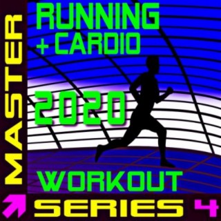 Running + Cardio Workout 2020 - Master Series 4