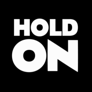 Hold On