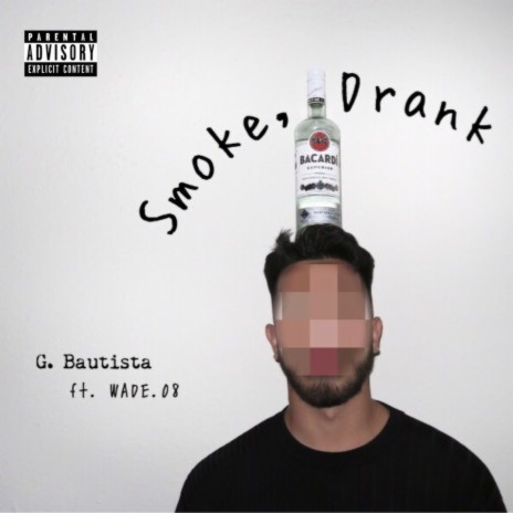 Smoke, Drank ft. Wade.08