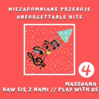 Baw się z nami cz. 4 - Niezapomniane przeboje / Play with Us Pt. 4 - Unforgettable Hits