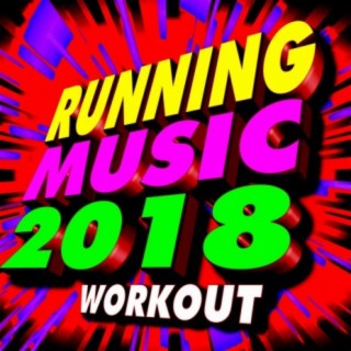 Running Music 2018 Workout