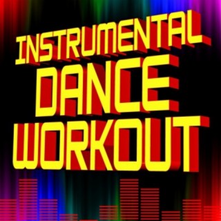 Instrumental Dance Workout (REPLACED - 17 tracks)