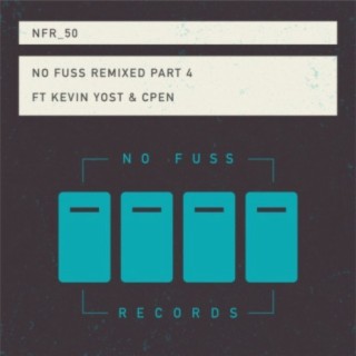 No Fuss Remixed, Pt. 4