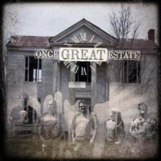 Once Great Estate