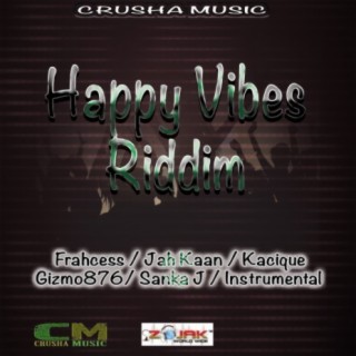 Happy Vibes Riddim