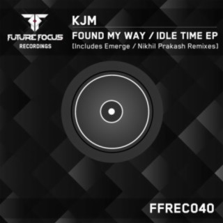 Found My Way / Idle Time EP