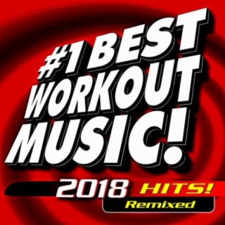 #1 Best Workout Music! 2018 Hits! Remixed