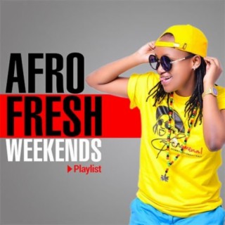 Afro-Fresh Weekends | Boomplay Music