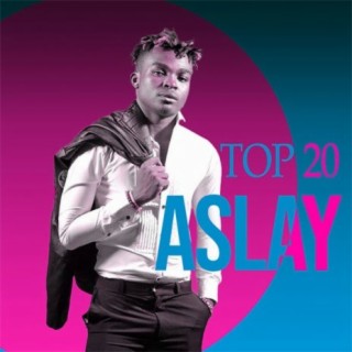 Top 20 Aslay | Boomplay Music