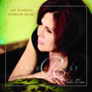 Find Rest (Live Soaking Worship Music)