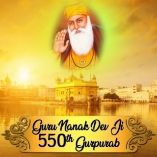 Guru Nanak Dev Ji 550th Gurpurab