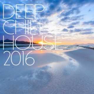 Deep Chill House 2016