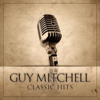 Guy Mitchell Classic Hits