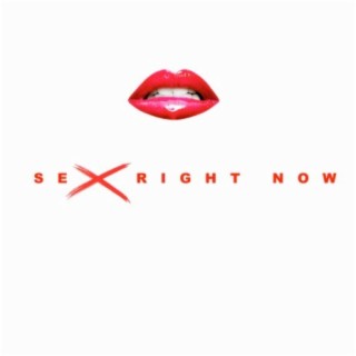 Sex Right Now