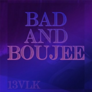 Bad and Boujee