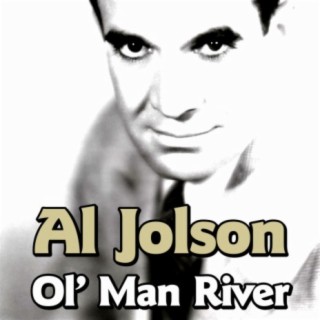 Al Jolson-Ol' Man River