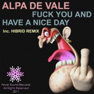 Fuck You & Have A Nice Day