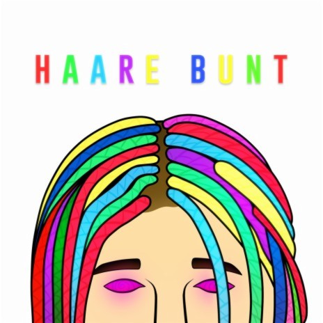 Haare bunt | Boomplay Music