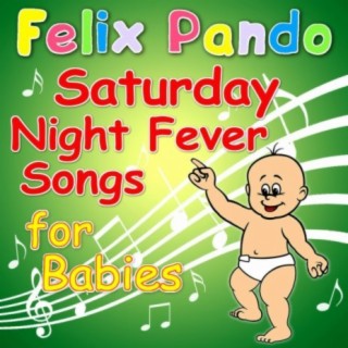 Saturday Night Fever Songs For Babies