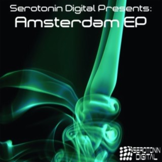 Serotonin Digital Presents: Amsterdam EP