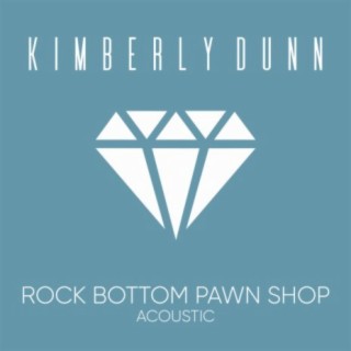 Rock Bottom Pawn Shop (Acoustic)