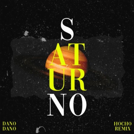 Saturno (Hocho Remix) ft. Dano | Boomplay Music