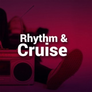 Rhythm & Cruise