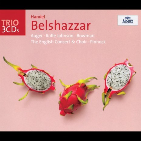 Handel: Belshazzar / Act 2 - "Ye tutelar gods of our empire" ft. Trevor Pinnock & The English Concert Choir | Boomplay Music