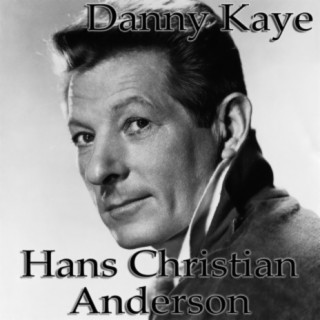 Danny Kaye - I'm Hans Christian Andersen