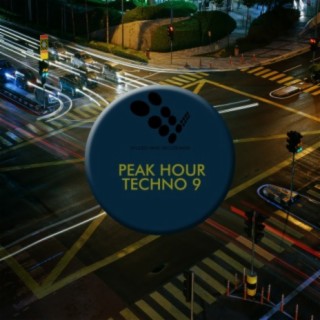 Peak Hour Techno 9