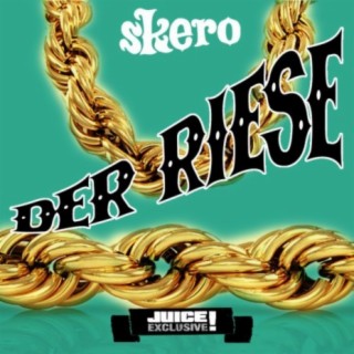 Skero "Der Riese" Juice Exclusive