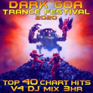 Dark Goa Trance Festival 2020 Top 40 Chart Hits, Vol. 4 DJ Mix 3Hr