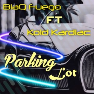 Parking Lot (feat. Kold Kardiac)