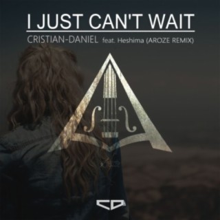 I Just Can't Wait (Aroze Remix)