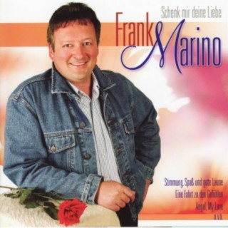 Frank Marino - Schenk mit deine Liebe