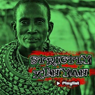 Strictly Kenyan | Boomplay Music