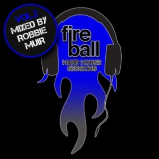 Fireball: Hard House Sessions Vol 2 (Mixed by Robbie Muir)