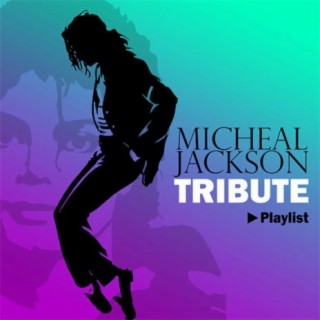 Michael Jackson Tribute Playlist