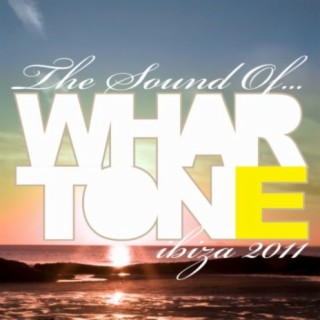 The Sound Of Whartone Ibiza 2011