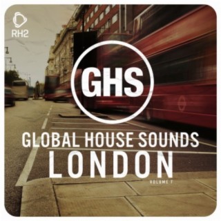 Global House Sounds - London, Vol. 7