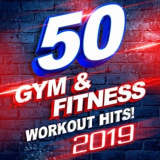 50 Gym & Fitness Workout Hits! 2019