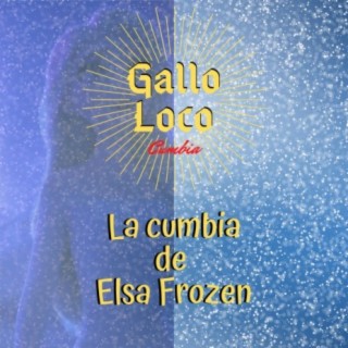 La Cumbia De Elsa Frozen