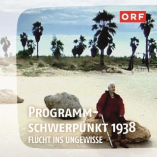 ORF 1938 - Flucht ins Ungewisse
