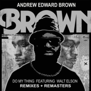 Andrew Edward Brown Feat. Walt Elson
