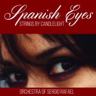 Spanish Eyes - Strings by Candlelight