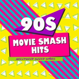 90s Movie Smash Hits