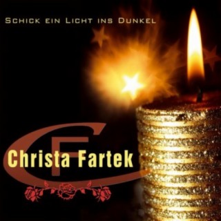 Schick ein Licht ins Dunkel - Christa Fartek